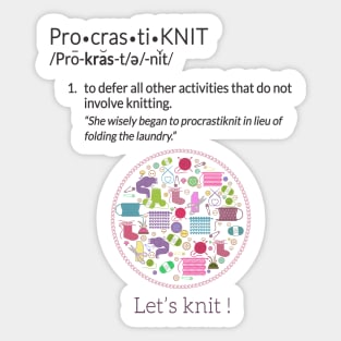 Knitting Products  ProcrastiKNIT - to defer all activities other than knitting Sticker